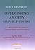 Overcoming Anxiety Self-Help Course Part 1 by Helen Kennerley