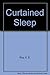 The Curtained Sleep