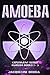 Amoeba (The Experiments #2)