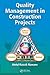 Quality Management in Construction Projects (Systems Innovation Book Series 20)