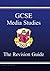 GCSE Media Studies: Revision Guide