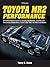 Toyota MR2 Performance HP1553: A Practical Owner's Guide for Everyday Maintenance, Upgrades and Performance Modifications. Covers 1985-2005, All Makes and Models