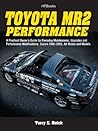 Book cover for Toyota MR2 Performance HP1553: A Practical Owner's Guide for Everyday Maintenance, Upgrades and Performance Modifications. Covers 1985-2005, All Makes and Models