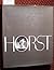 Horst: His Work and His World