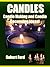 Candles - Candle Making and Candle Decorating Ideas!