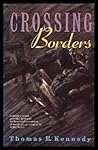 Crossing Borders: A Novel