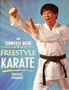 The Complete Book of Freestyle Karate