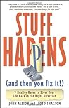Stuff Happens (and then you fix it!): 9 Reality Rules to Steer Your Life Back in the Right Direction