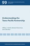 Understanding the Trans-Pacific Partnership by Jeffrey J. Schott