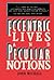 Eccentric Lives and Peculiar Notions
