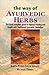The Way of Ayurvedic Herbs by Karta Purkh Singh Khalsa