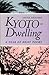 Kyoto-Dwelling by Edith Marcombe Shiffert