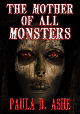 The Mother of All Monsters (Kindle Edition)