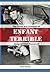 Enfant Terrible by Chris Hansen