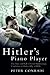 Hitler's Piano Player : The Rise and Fall of Ernst Hanfstaengl