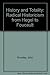 History and Totality: Radical Historicism from Hegel to Foucault