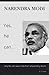 Narendra Modi: Yes, he can