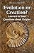 Evolution or Creation? (Chapel Library)