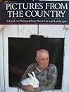 Pictures from the Country: A Guide to Photographing Rural Life and Landscapes