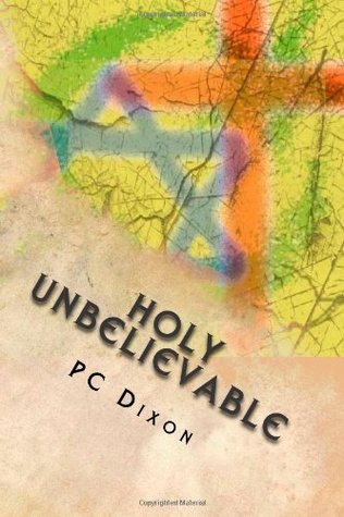 Holy Unbelievable (Paperback)