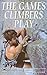The Games Climbers Play : S...