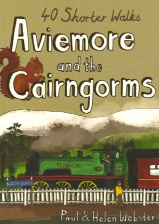 Aviemore and the Cairngorms: 40 Shorter Walks (Paperback)