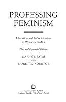 Professing Feminism: Education and Indoctrination in Women's Studies