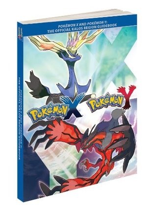 Pokemon X And Pokemon Y The Official Kalos Region Guidebook By The Pokemon Company
