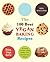 The 100 Best Vegan Baking Recipes by Kris Holechek Peters