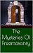 The Mysteries Of Freemasonry Illustrated