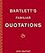 Bartlett's Quotations by John  Bartlett