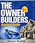 You Can Build it: The Owner / Builder Survival Guide