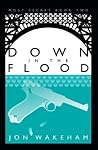 Down in the Flood (Most Secret Book 2) Down in the Flood (Most Secret Book 2)