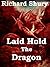 Laid Hold The Dragon