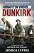 Forgotten Voices of Dunkirk by Joshua Levine