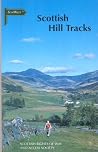 Scottish Hill Tracks : Walking Guidebook to Long Distance Walking Routes on Tracks and Rights of Way in Scotland Scottish Hill Tracks : Walking Guidebook to Long Distance Walking Routes on Tracks and Rights of Way in Scotland