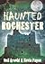 Haunted Rochester by Neil Arnold