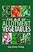 A-Z of Allotment Vegetables