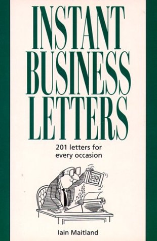 Instant Business Letters: 201 Letters for Every Occasion (Thorsons business)