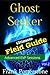 Ghost Seeker Field Guide Vol 2:The Ultimate Ghost Hunters Guide On How To Ghost Hunt For Newbies In This Field, Ghost Hunting Books That Teach You How To Use EVP Recorders During Your Ghost Hunts.
