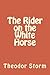 The Rider on the White Horse