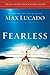 Fearless Small Group Bible Study Discussion Guide by Max Lucado