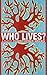 Who Lives?: A Play