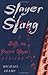 Slayer Slang: A Buffy the Vampire Slayer Lexicon