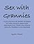 Sex with Grannies: A Collection of Short Stories on How Single Grannies are Enjoying their New Found Sexual Freedom and Desires