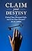 Claim your Destiny