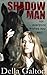 Shadowman (Della Galton Nov...