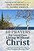 40 Prayers for Loved Ones Living Without Christ (40 Prayers Series)
