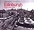 Edinburgh (Then and Now)