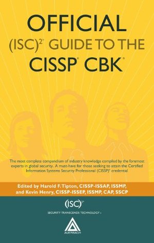 Official (ISC)2 Guide to the CISSP CBK ((ISC)2 Press)